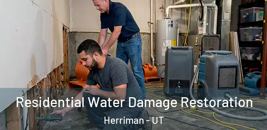  Residential Water Damage Restoration Herriman - UT