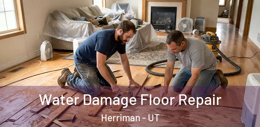 Water Damage Floor Repair Herriman - UT