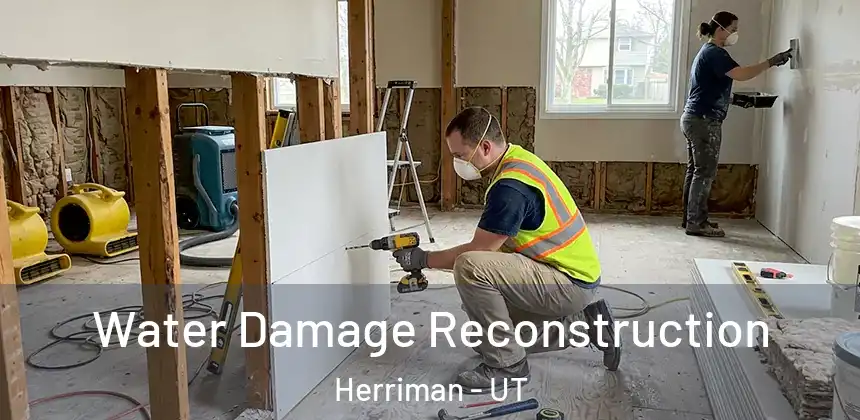  Water Damage Reconstruction Herriman - UT